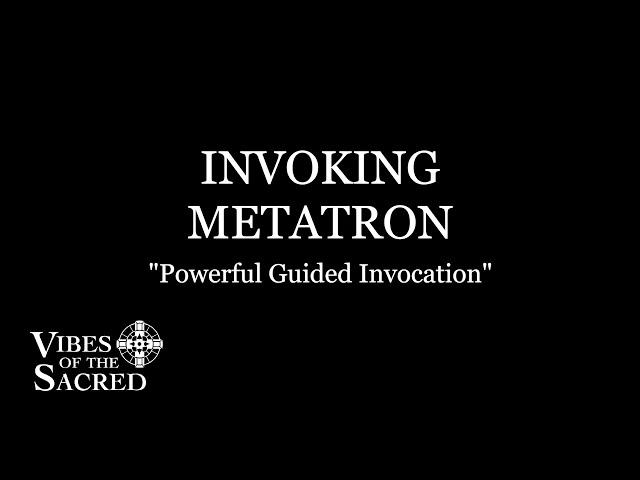 Guided invocation Archangel Metatron (The Prince of the Countenance) | Kabbalah