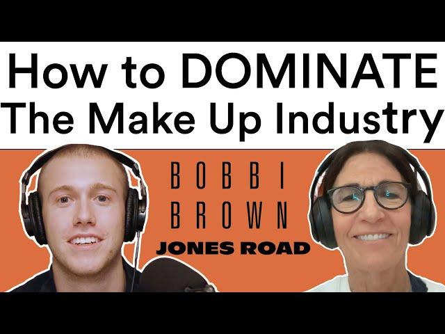 How Bobbi Brown Built A Beauty Empire | First Time Founders with Ed Elson