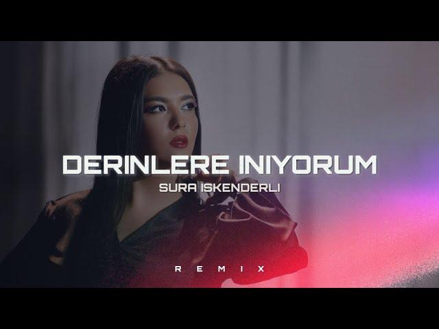 Sura İskenderli - Derinlere Iniyorum (Remix by Serhat Demir)