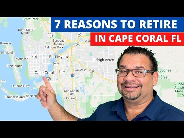 Moving to Cape Coral Florida | Top 7 reasons to retire in Cape Coral Florida