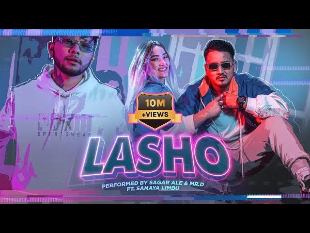 LASHO - Sagar Ale , Mr. D  | Prod. by B2 Sanjal | Official Music Video