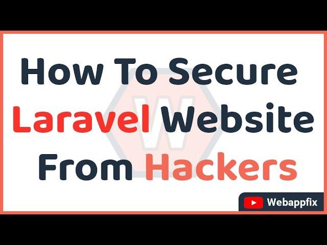 How To Secure Laravel Website From Hackers | Laravel Security Tutorial | Laravel Security Testing