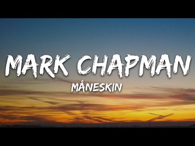 Måneskin - MARK CHAPMAN (Lyrics)