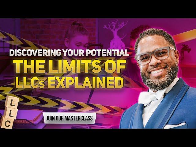 Discovering Your Potential: The Limits of LLCs Explained | Dewayne Williams