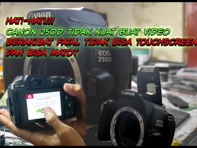 Canon 250D tidak bisa touchscreen lama kelamaan matot ||service kamera bekasi