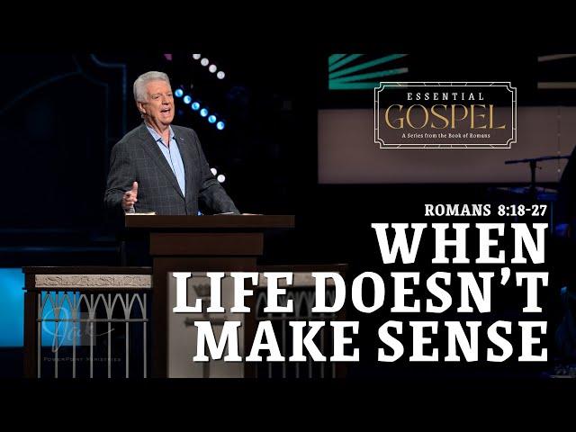 When Life Doesn't Make Sense  |  Pastor Jack Graham