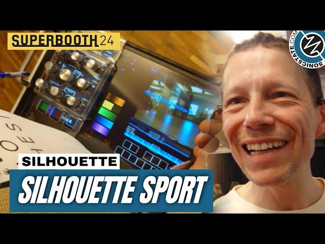 SUPERBOOTH 2024: Silhouette - Silhouette Sport Synth