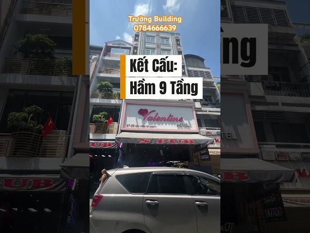 Khách Sạn Hầm 9 Tầng mặt tiền Phố Tây Bùi Viện, P. Phạm Ngũ Lão, Quận 1 #batdongsan #hotel #building