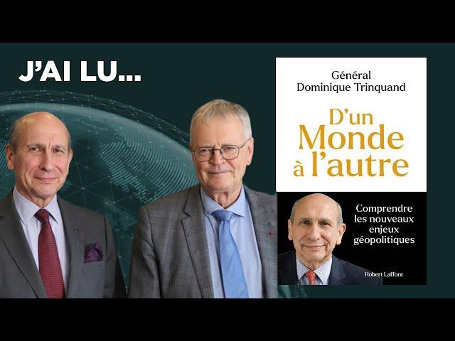 J'ai lu... "D'un monde à l'autre" par le Général Dominique Trinquand