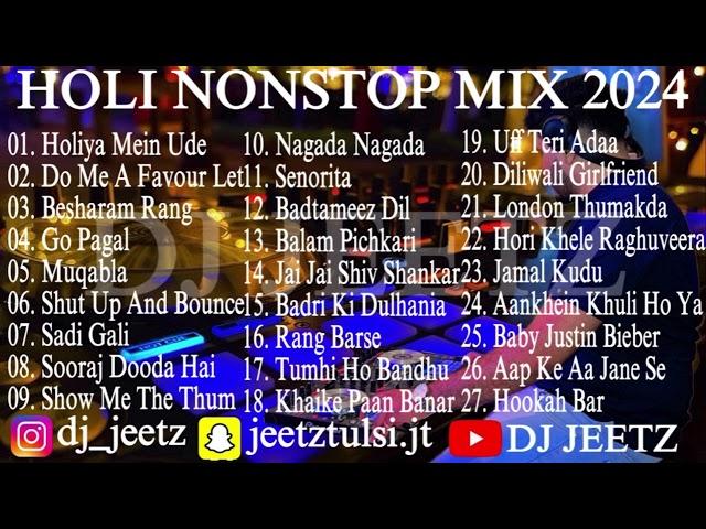 Holi Nonstop Mix Remix Bollywood Songs 2024 (Dj Jeetz)