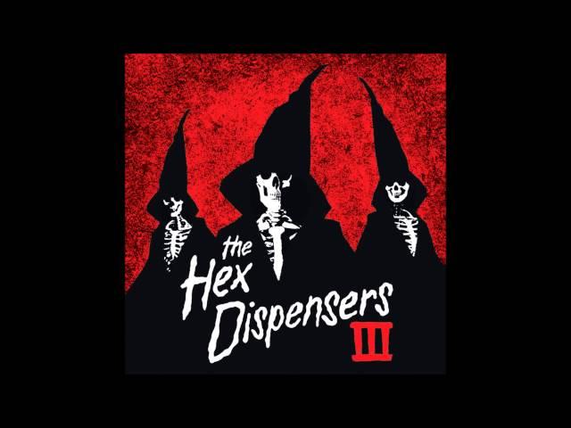 The Hex Dispensers - III (Full Album)