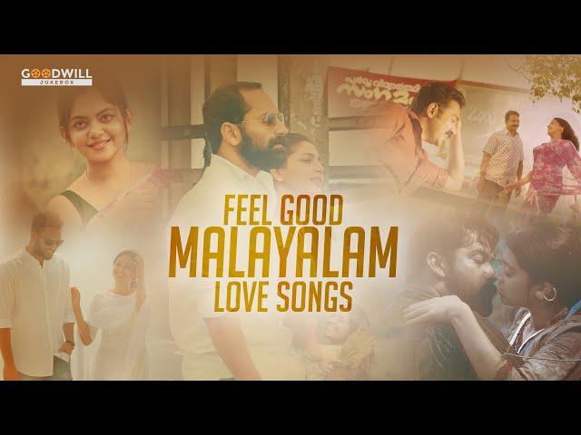 Feel Good Malayalam Love Songs | Selected New Malayalam Songs | Malayalam Romantic Songs #song