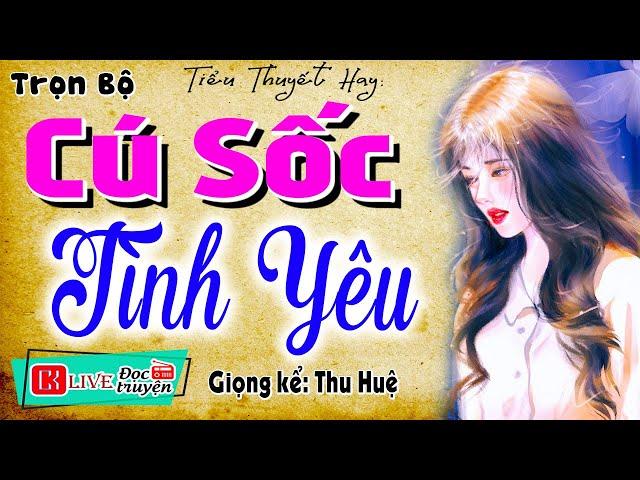 Tối nào cũng phải nghe: " CÚ SỐC TÌNH YÊU " - Nghe kể chuyện làng quê 2024 #mcthuhue