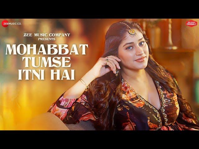 Mohabbat Tumse Itni Hai - Pratibha Singh Baghel | Amjad Nadeem Aamir | Zee Music Originals