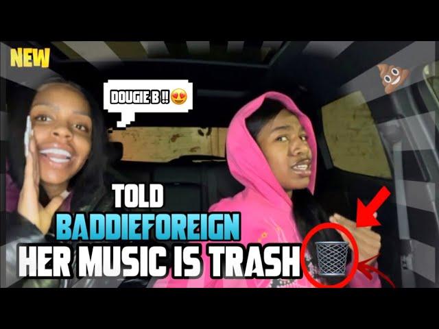 TOLD BADDIE FOREIGN HER MUSIC IS TRASH ️ SHE GETS HEAVY & DROPS RECEIPTS!!