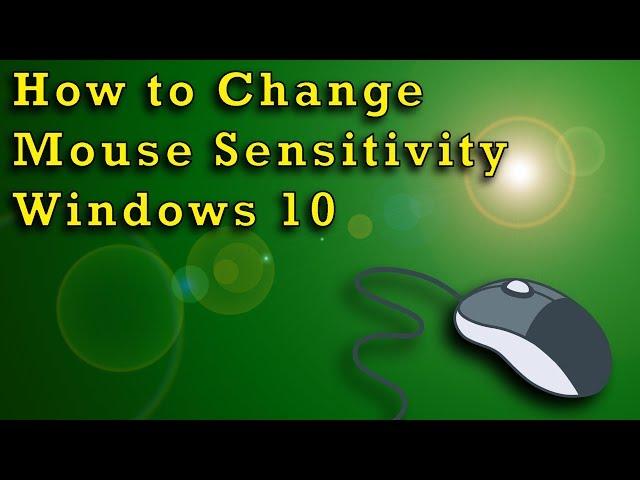 How to Change Mouse Sensitivity - Windows 10