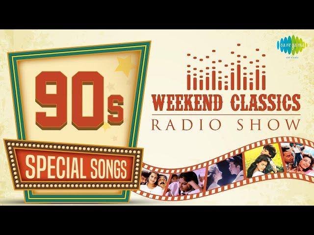 Weekend Classic Radio Show 90 Special | Pehla Nasha | Jab Se Tumko Dekha | Aawaz Do Humko (Happy)