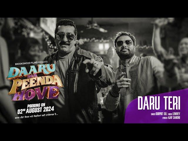 Daru Teri | Gurprit Gill | Ajay Sandhu | Daaru Na Peenda Hove | 2nd Aug 2024 In Cinemas Worldwide