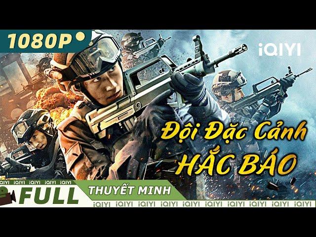 Siêu Phẩm Cảnh Sát Hành Động Gay Cấn Cực Đỉnh | ĐỘI ĐẶC CẢNH HẮC BÁO | iQIYI Movie Vietnam