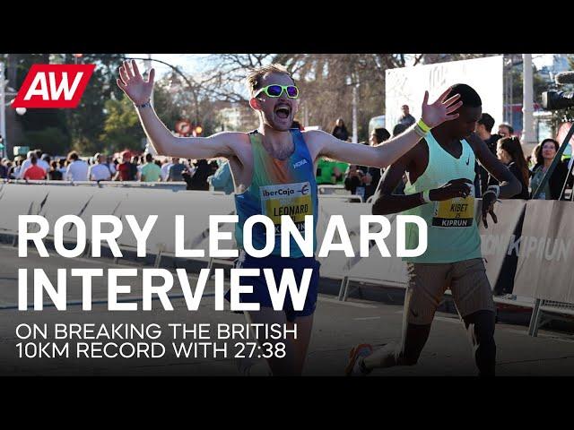 Rory Leonard on how it felt to run 27:38 and break the British 10km record