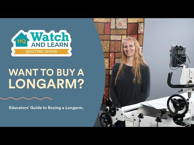 5 Questions to ask before buying a Longarm quilting machine - Watch and Learn Quilting Show