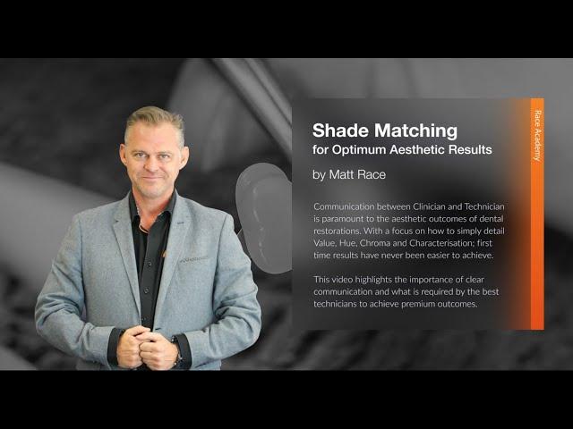 Race Academy Webinar: Shade Matching for Optimum Aesthetic Results