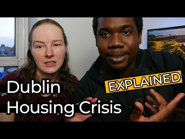 DUBLIN HOUSING CRISIS EXPLAINED Part 1: Effects of High Rents, Homelessness & Income Inequality