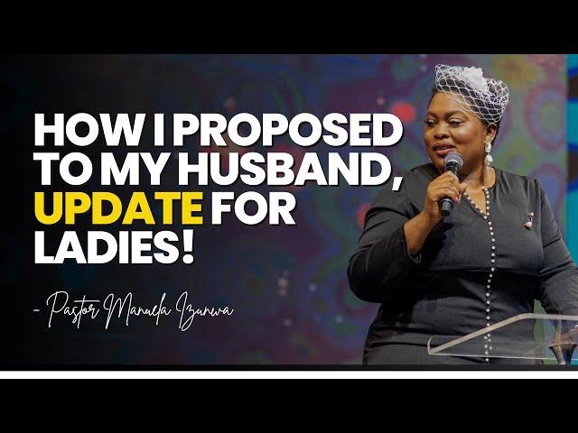 HOW I PROPOSED TO MY HUSBAND  - PASTOR MANUELA GEORGE IZUNWA