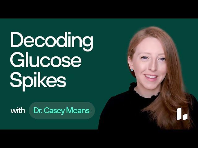 Monitoring Blood Sugar Levels & What is a GLUCOSE SPIKE? | Metabolic Health Basics Dr. Casey Means