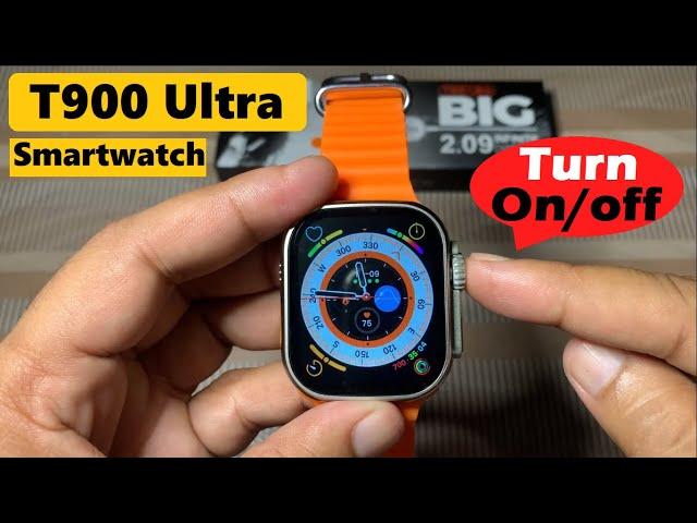 How to Turn On/Off T900 Ultra Smart Watch | T900 Ultra Smart Watch Ko Switch Off Kaise Kare