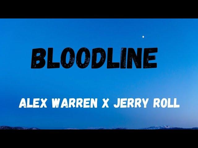 Alex Warren X Jerry Roll - Bloodline lyrics