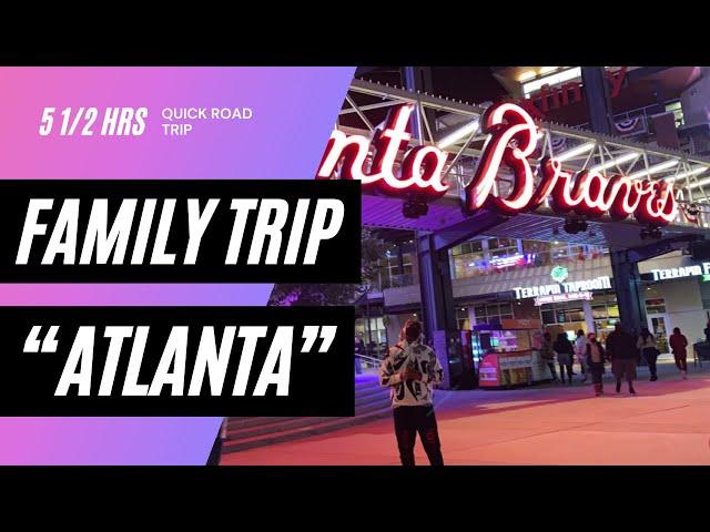 Did Someone Say Road Trip?!? Quick Road Trip to ATLANTA (With Family)