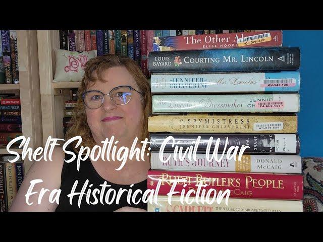 Shelf Spotlight Tour: Civil War Era Historical Fiction