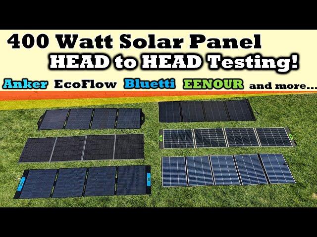 Finding the BEST 400 Watt Portable Solar Panel! - SIX Different Brands TESTED! Surprising Results!