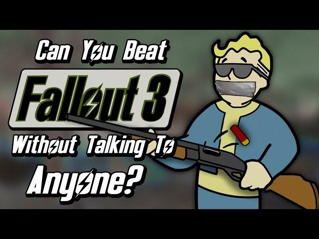 Can You Beat Fallout 3 Without Talking To Anyone?