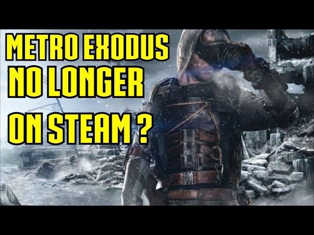 Metro Exodus No Longer On Steam. Here Is Why