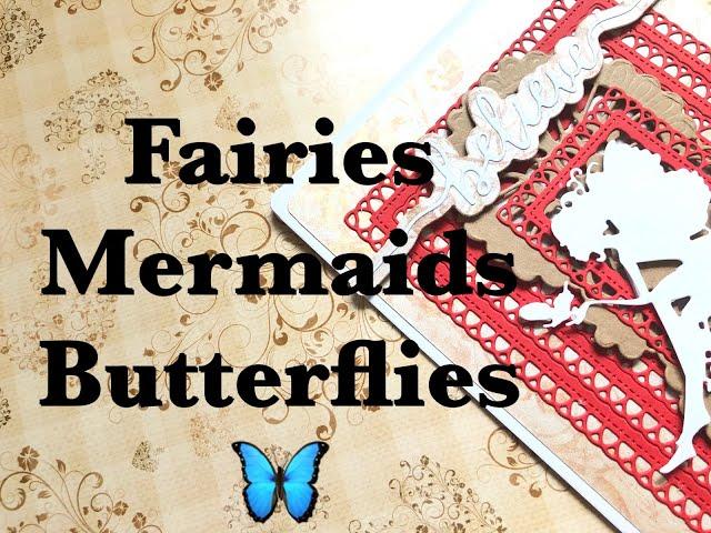 Fairies Mermaids Butterflues w/poetspice FINALE