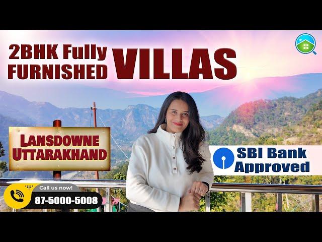 2BHK Fully Furnished Villas | Lansdowne | SBI Bank Approved | Aita Group | Uttarakhand 