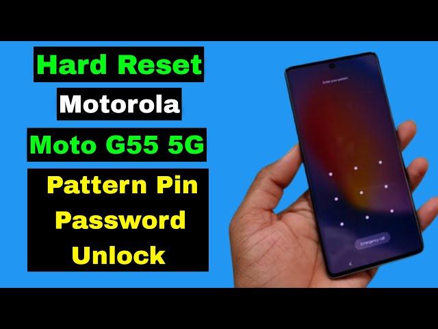 Hard Reset Motorola Moto G55 5G | Motorola Moto G55 Forgot Screen Lock Pattern Pin Password Unlock