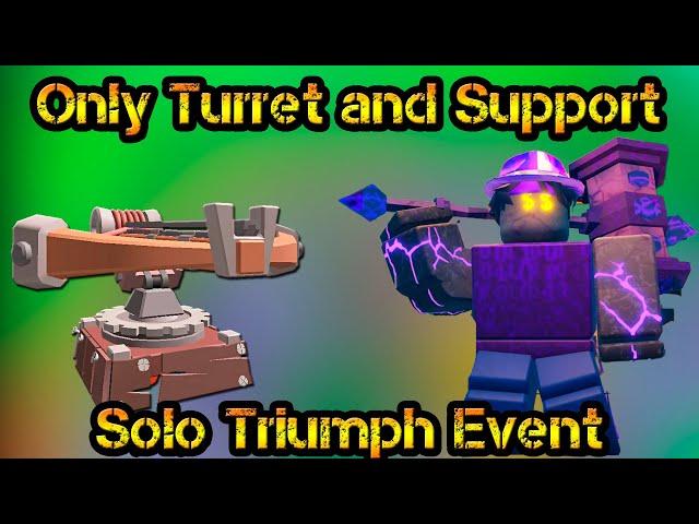 Only Turret and Support Solo Triumph Event Roblox Tower Defense Simulator