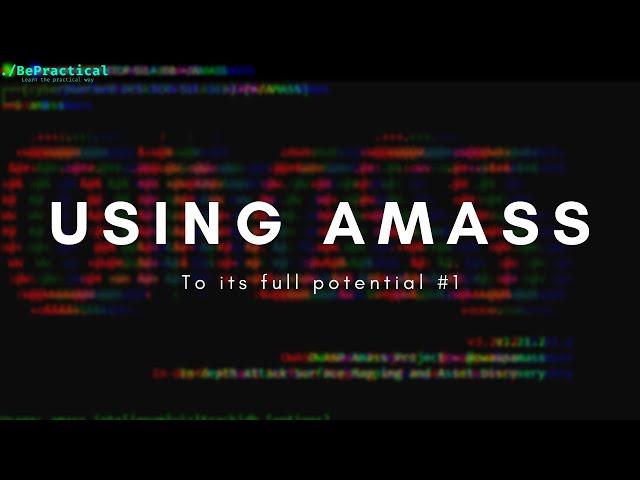 BUG BOUNTY TIPS: THE ART OF USING AMASS TO ITS FULL POTENTIAL #1 | 2023