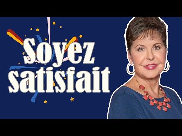 Soyez satisfait - Joyce Meyer - Vivre au quotidien