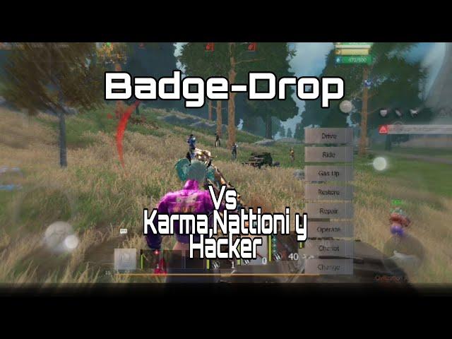 Badge-Drop vs Karma,Nattion y Hacker/LAST ISLAND OF SURVIVAL//M4NITO