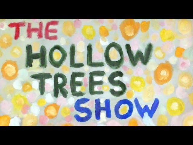 The Hollow Trees Show - Episode 1 - Ain't Gonna Rain