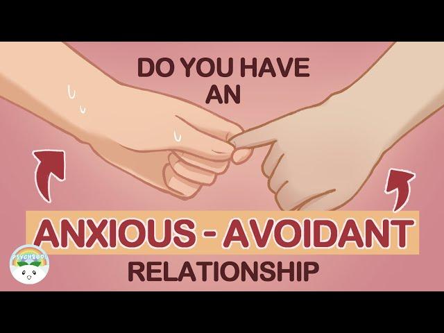 When an Anxious Attachment Dates an Avoidant