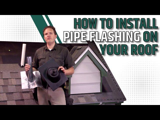 How To Install Pipe Flashing On Your Roof