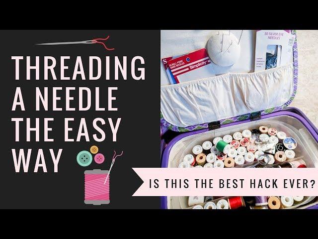 Threading A Needle The Easy Way - Is This Is The Best Hack Ever