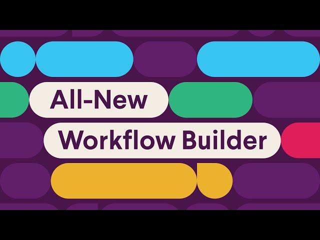 Workflow Builder | No-code automation for everyone in Slack