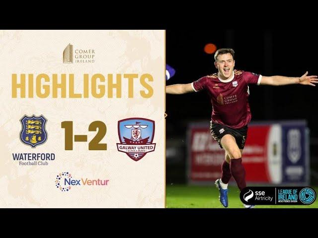 HIGHLIGHTS | WATERFORD 1-2 GALWAY UNITED