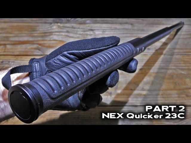 Это законно? Телескопическая дубинка NEX Quicker 23C Часть вторая/Telescopic baton